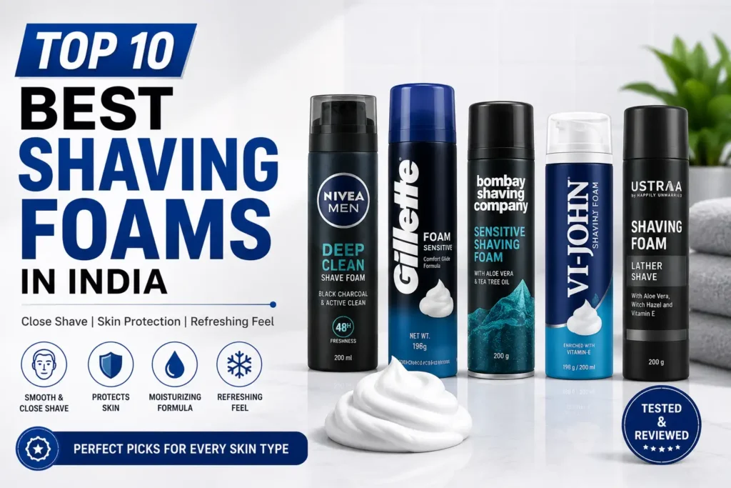 Top 8 Best Shaving Foams in India